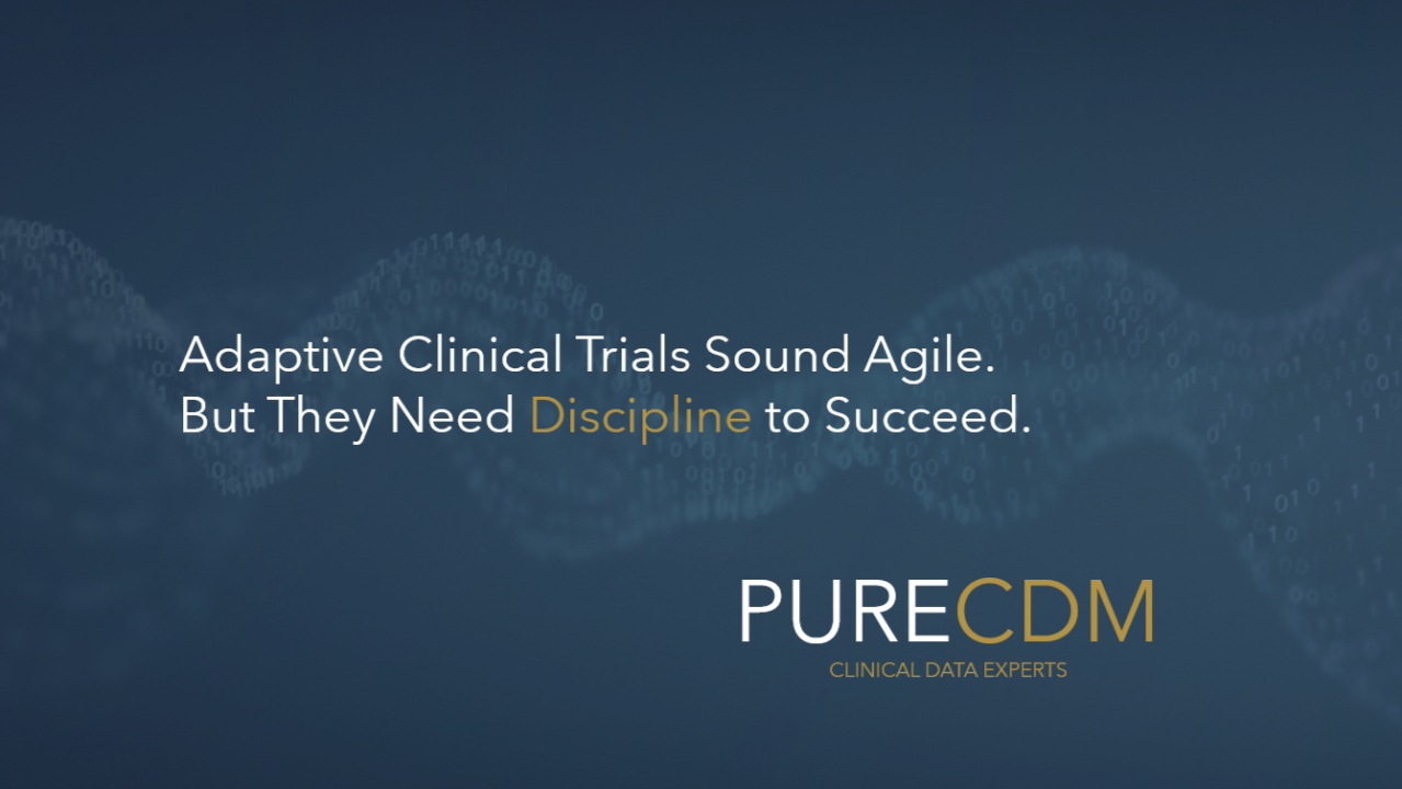 Adaptive Trials Sound Agile. But They Run on Discipline.