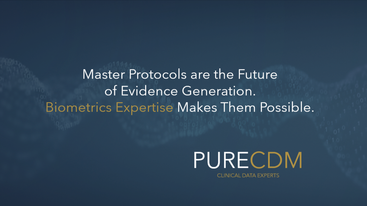 Master Protocols Are the Future of Evidence Generation. Biometrics Expertise Makes Them Possible.